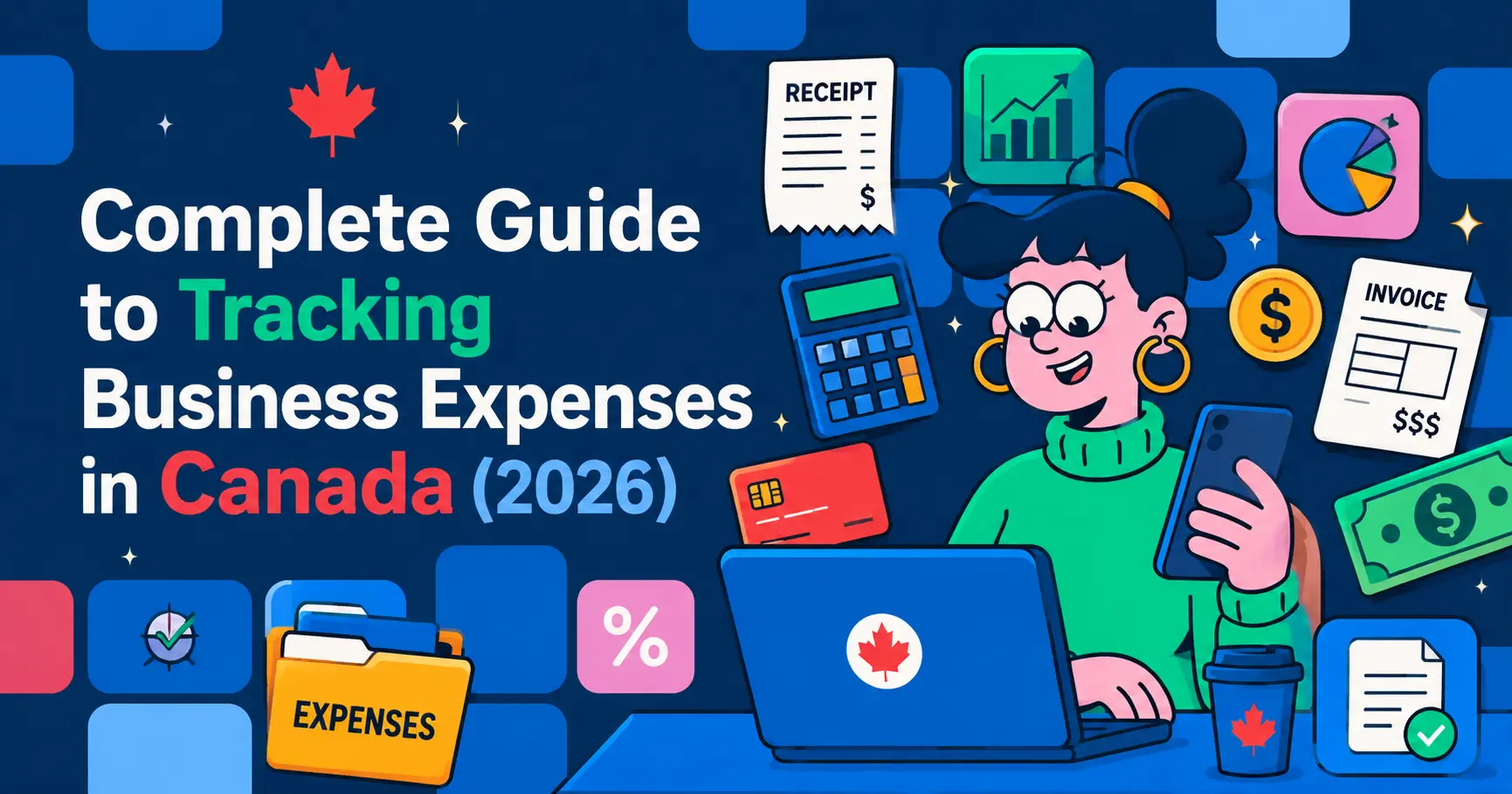 Complete guide to tracking business expenses in Canada